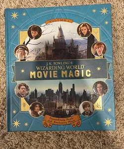 J. K. Rowling's Wizarding World: Movie Magic Volume One: Extraordinary People and Fascinating Places