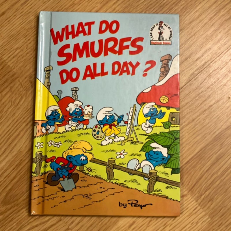 What Do Smurfs Do All Day?