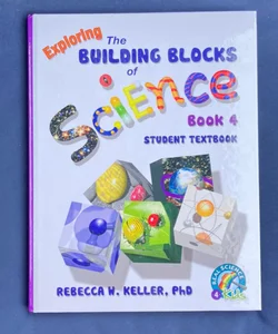 Exploring the Building Blocks of Science Book 4 Student Textbook (hardcover)