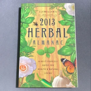 Llewellyn's 2013 Herbal Almanac