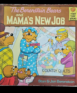 The Berenstain Bears and Mama's New Job