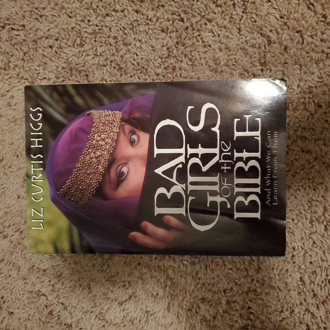 Bad Girls Of The Bible Workbook By Liz Curtis Higgs - 9781578565450 - Good Condition