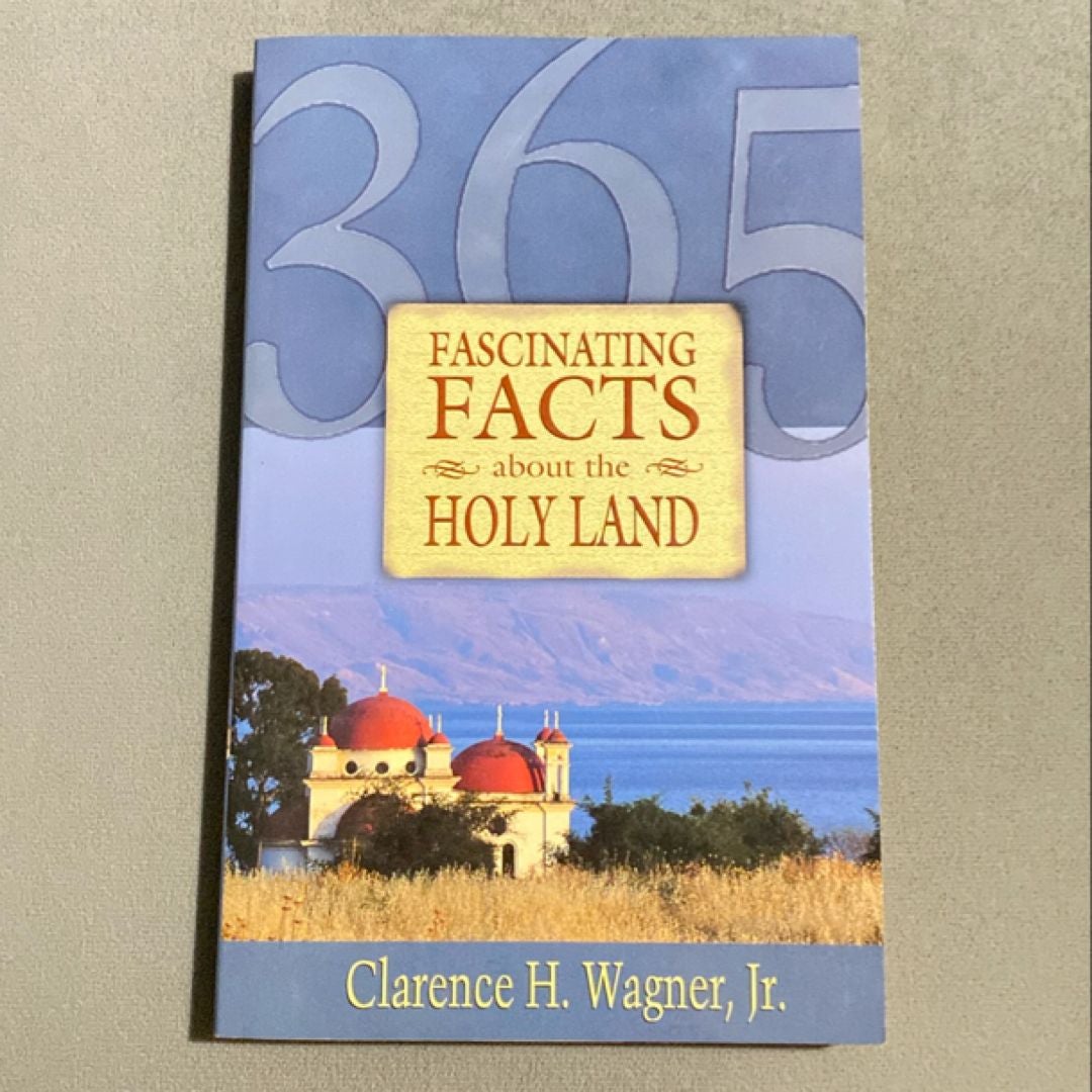 365-fascinating-facts-about-the-holy-land-by-clarence-m-wagner