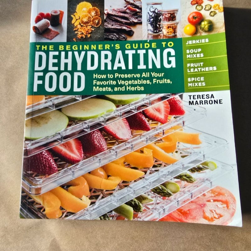 The Beginner's Guide to Dehydrating Food, 2nd Edition