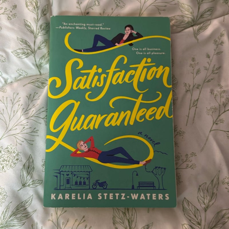 Satisfaction Guaranteed