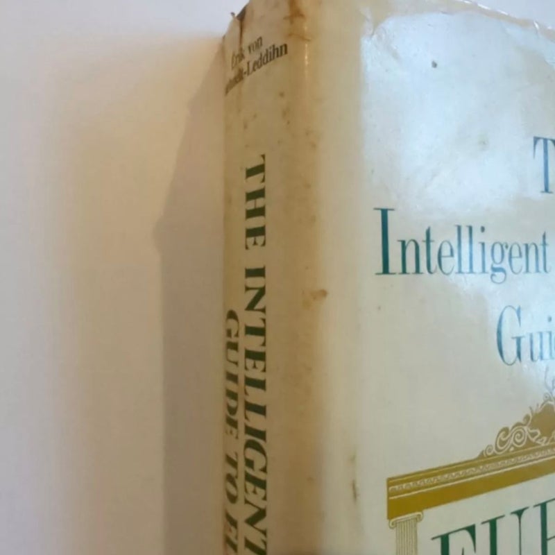 The Intelligent Americans Guide To Europe Erik Von Kuehnelt Leddihn 1979 HC DJ