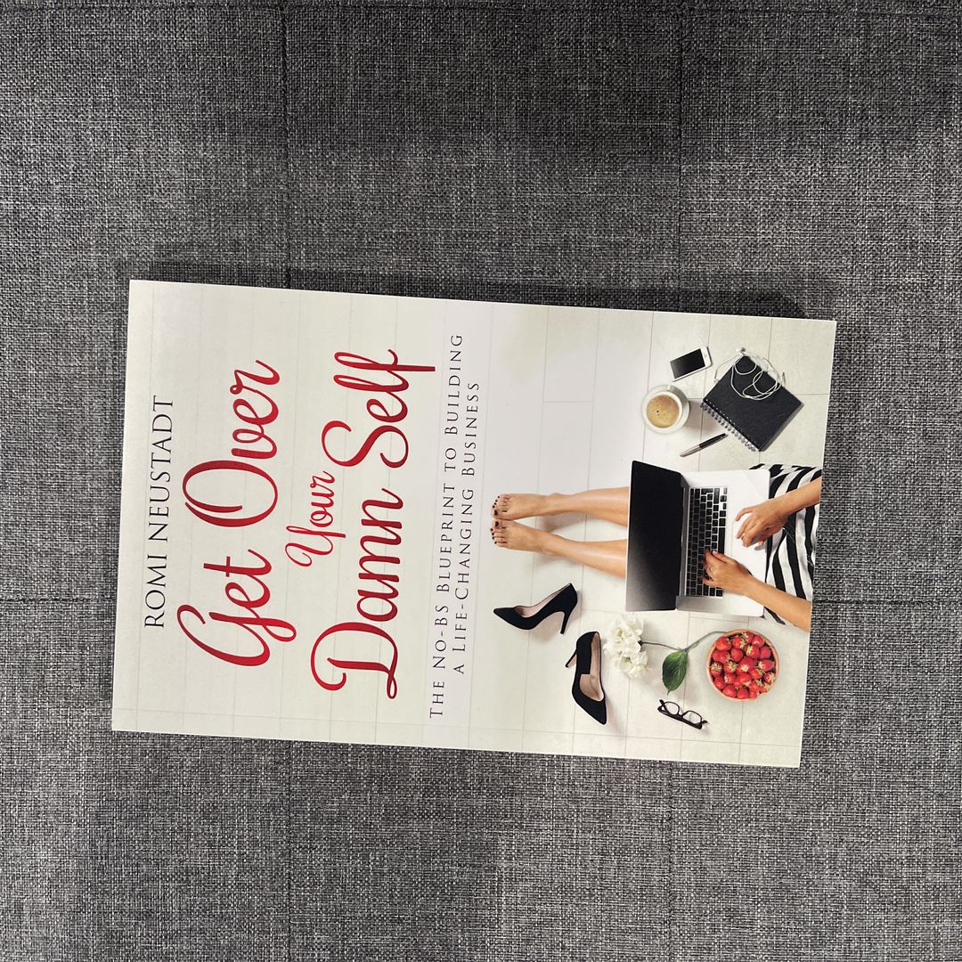 Get over Your Damn Self