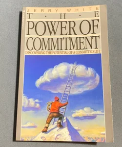 The Power Of Commitment 