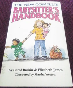 The New Complete Babysitter's Handbook