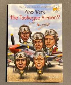 Who Were the Tuskegee Airmen?