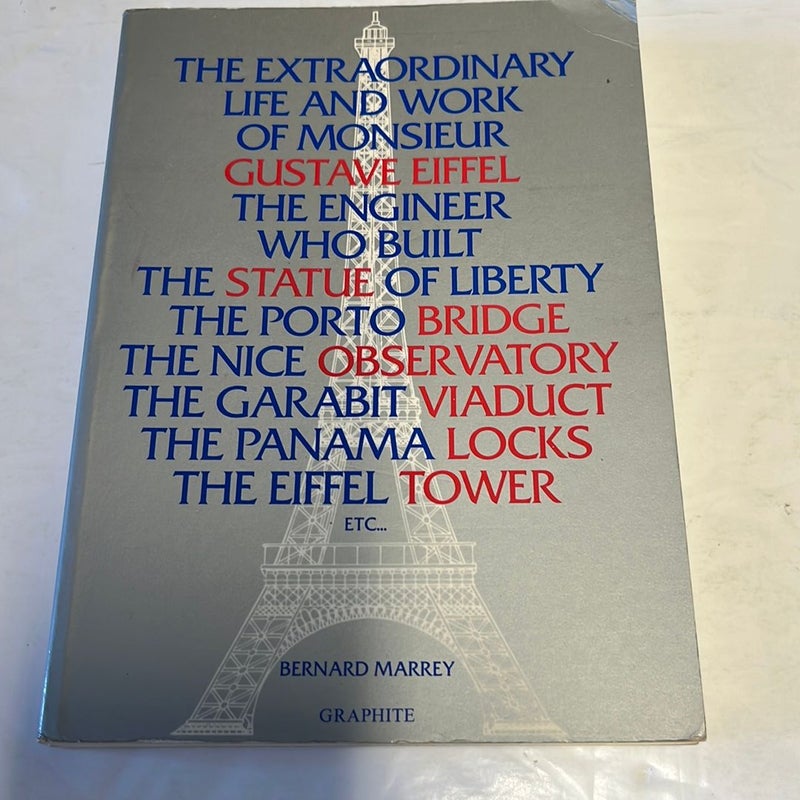 La Vie L'Oeuvre Extraordinary Of Mr Gustave Eiffel - Engineer Who  Built The Statue Of Liberty , Bernard-Marrey