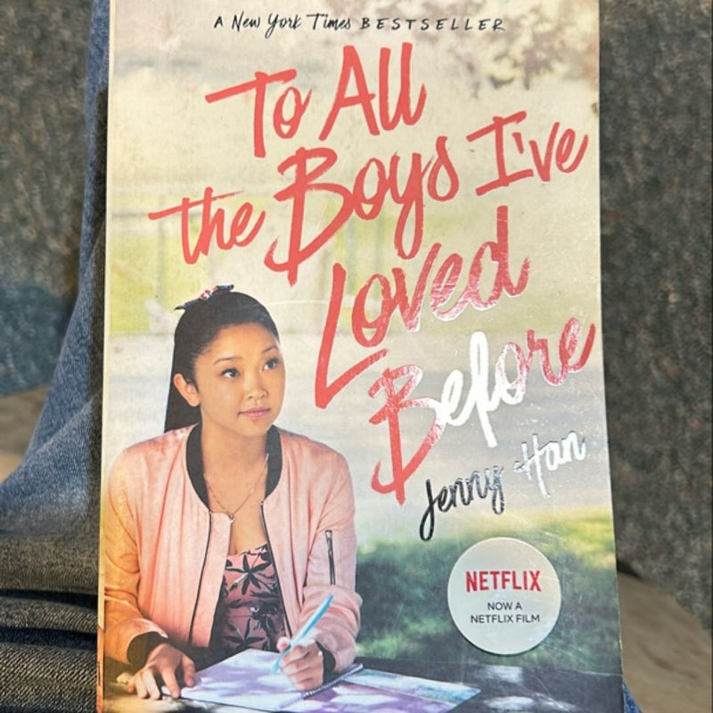 To All the Boys I've Loved Before