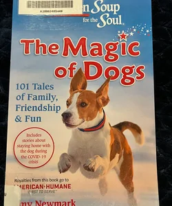 Chicken soup for the soul the magic of dogs 