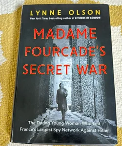 Madame Fourcade's Secret War