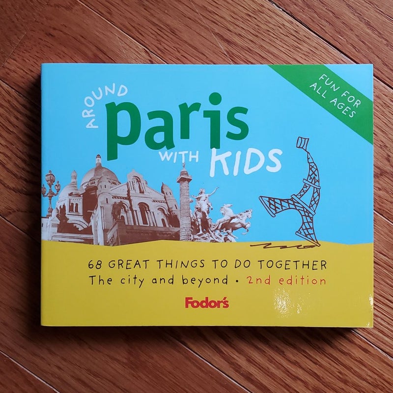 Fodor's Around Paris with Kids