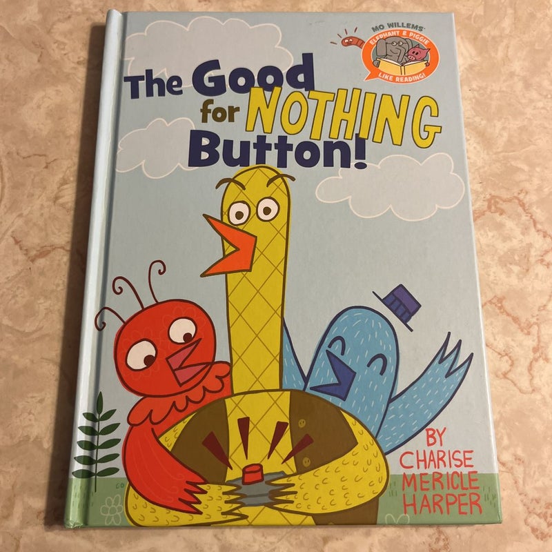 The Good for Nothing Button (An Elephant and Piggy Like Reading Book)