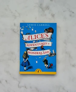 Alice's Adventures in Wonderland (Puffin Children’s Classics)