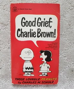 Good Grief Charlie Brown (8th Fawcett Crest Printing, 1967)