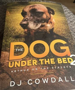 The Dog under the Bed