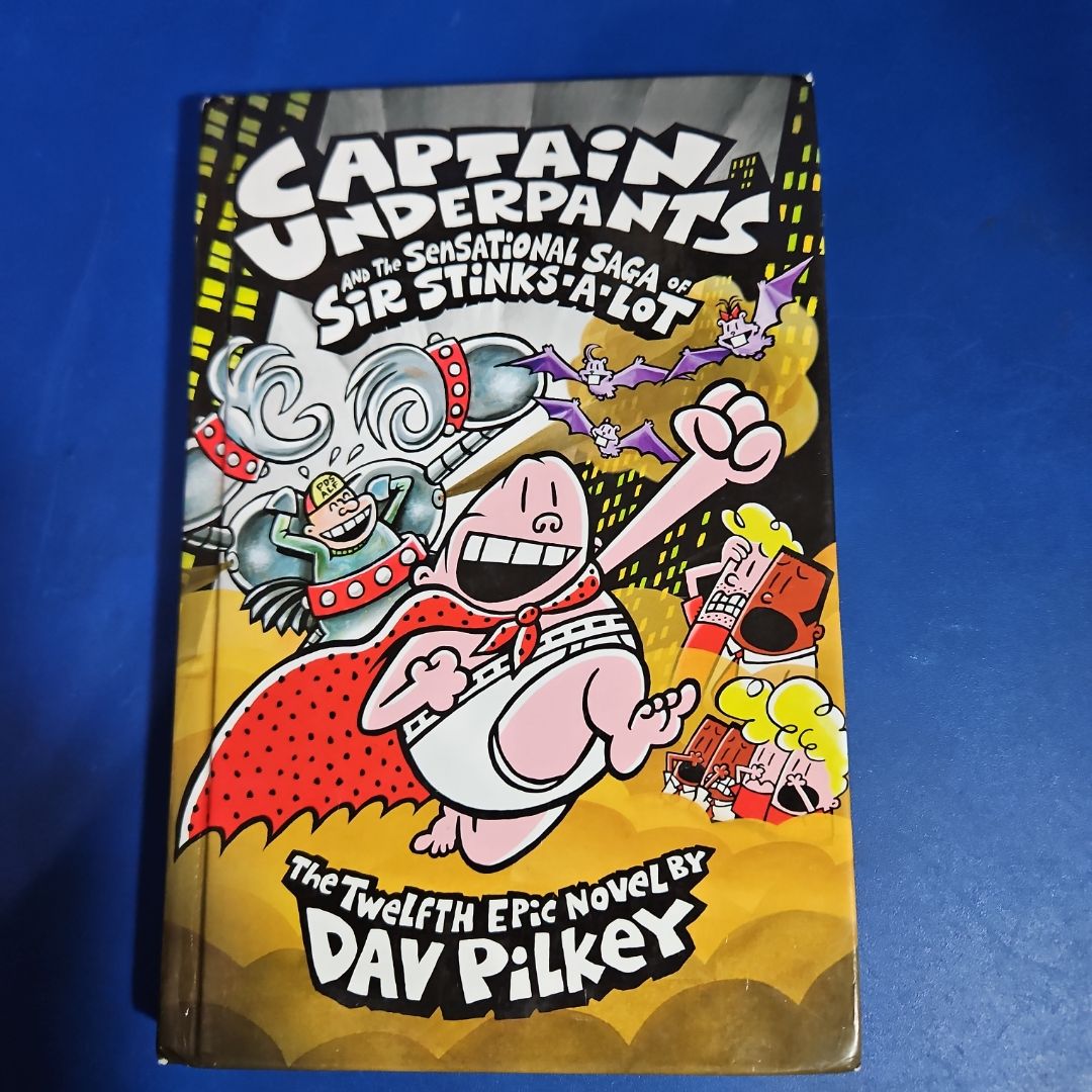 Captain Underpants and the Sensational Saga of Sir Stinks-a-Lot