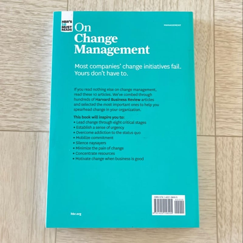 HBR's 10 Must Reads on Change Management (including Featured Article Leading Change, by John P. Kotter)