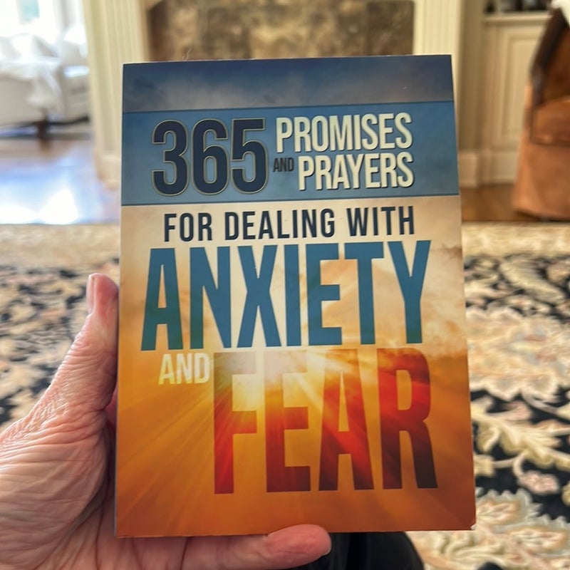 365 Promises and Prayers for Dealing with Anxiety and Fear