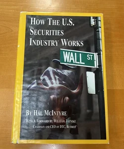 How the U.S. Securities Industry Works