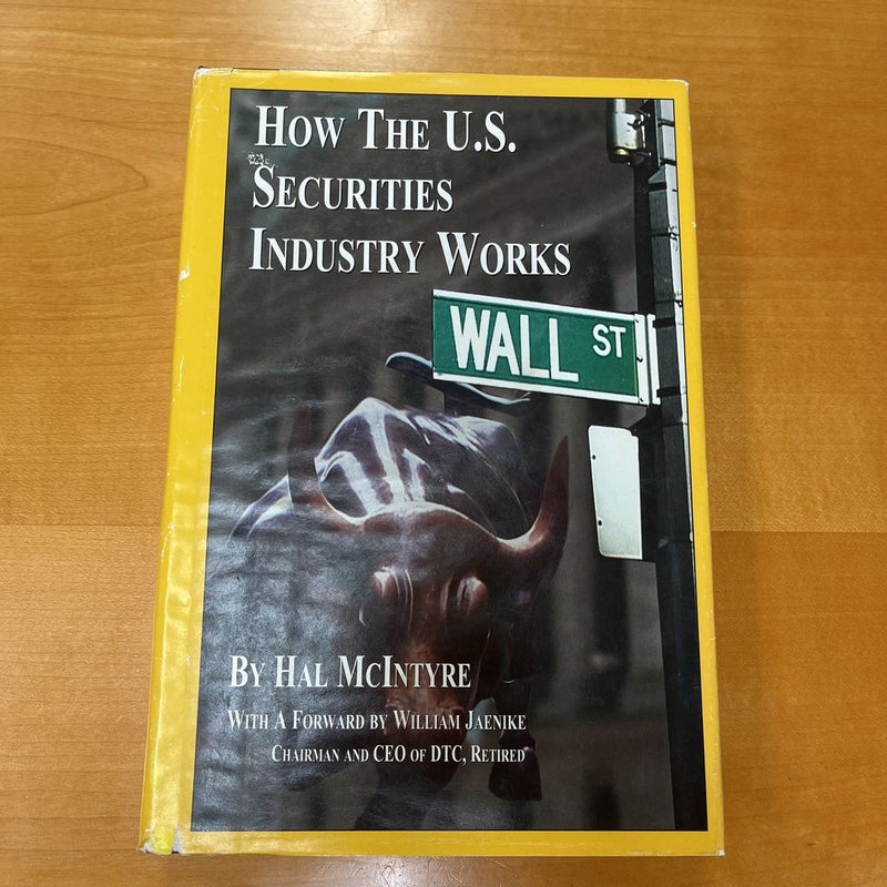 How the U.S. Securities Industry Works