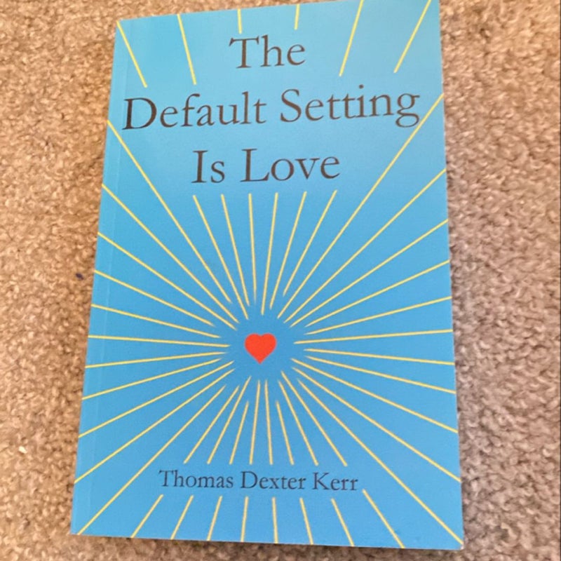 The default setting is love