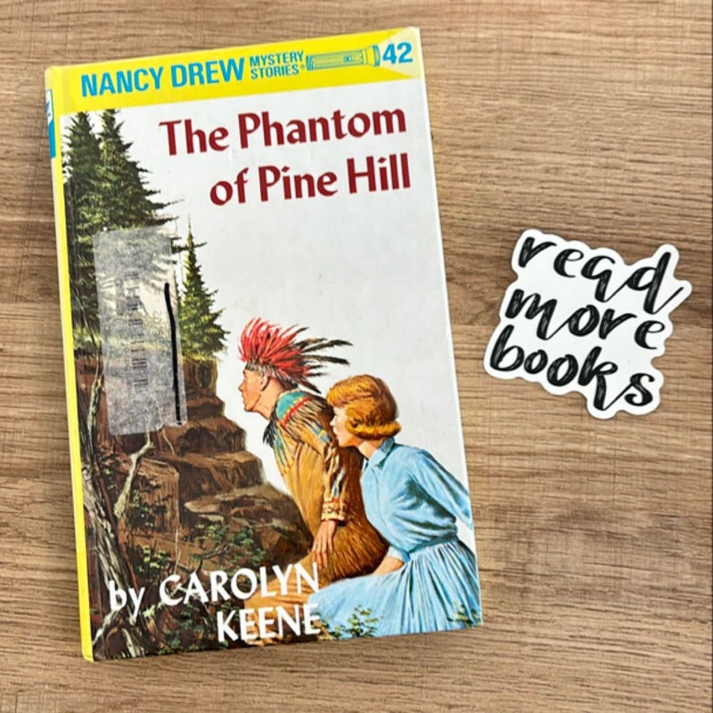 Nancy Drew 42: the Phantom of Pine Hill