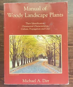Manual of Woody Landscape Plants 