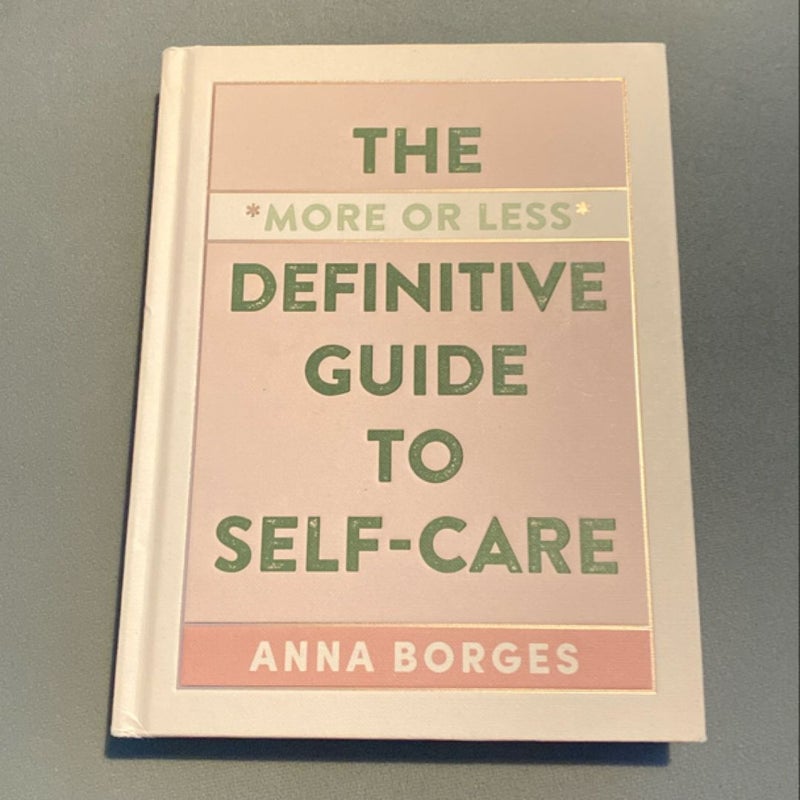 The More or Less Definitive Guide to Self-Care