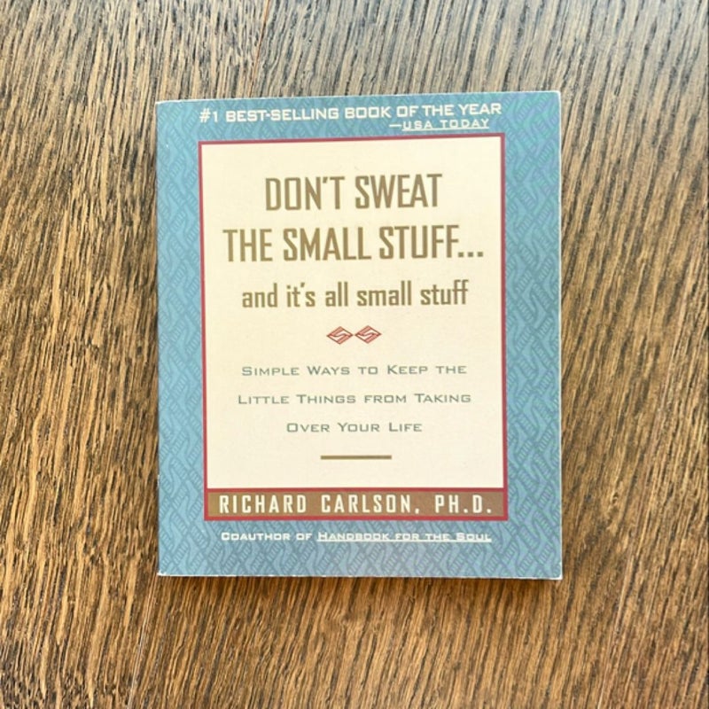 Don't Sweat the Small Stuff ... and It's All Small Stuff