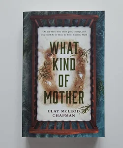 What Kind of Mother (SIGNED BOOKPLATE)