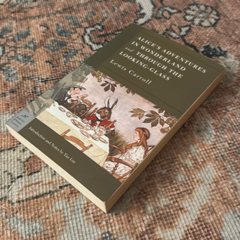 Alice's Adventures in Wonderland, and Through the Looking Glass
