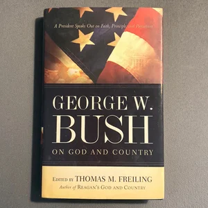 George W. Bush on God and Country