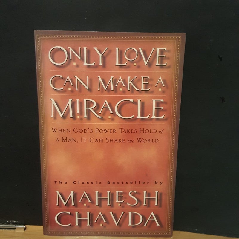 Only Love Can Make A Miracle