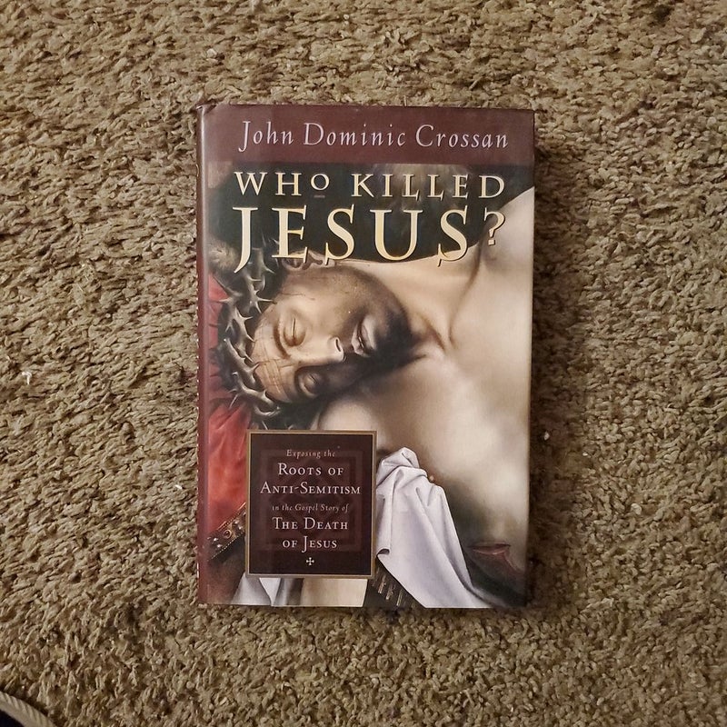 Who Killed Jesus?