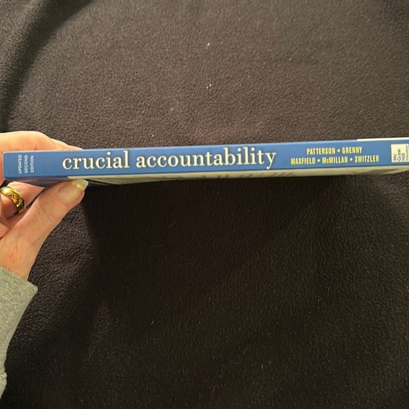 Crucial Accountability: Tools for Resolving Violated Expectations, Broken Commitments, and Bad Behavior, Second Edition ( Paperback)