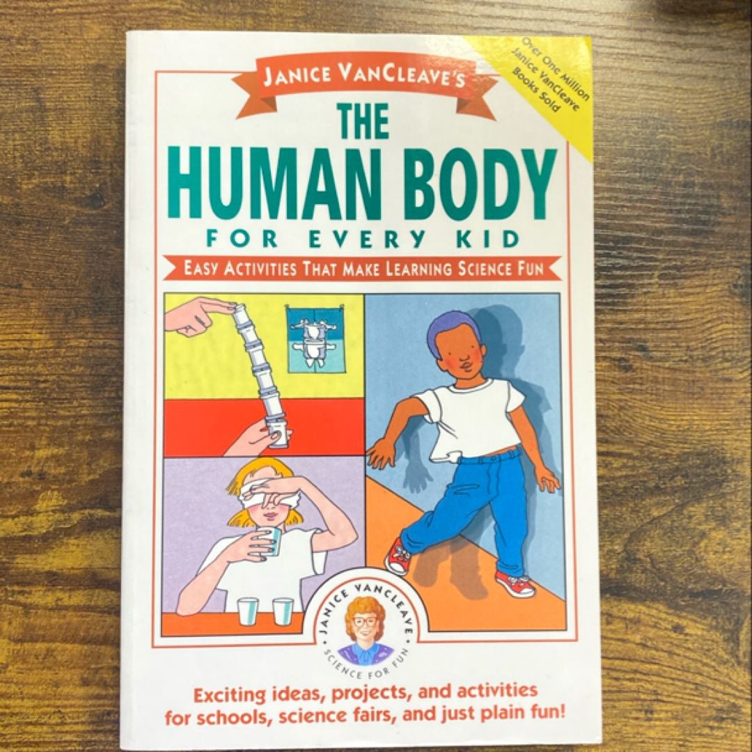 Janice VanCleave's the Human Body for Every Kid