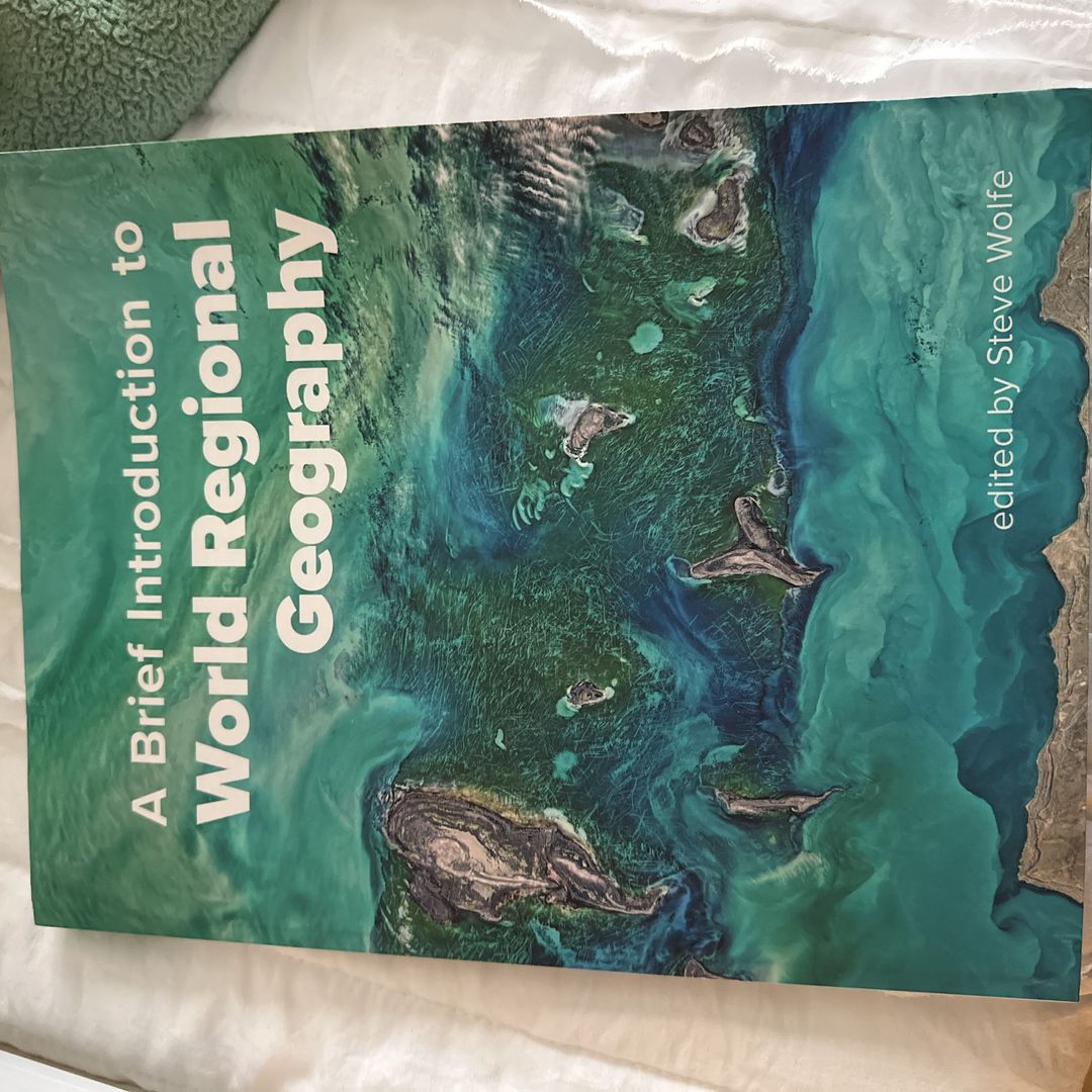 A Brief Introduction to World Regional Geography by Steve Wolfe