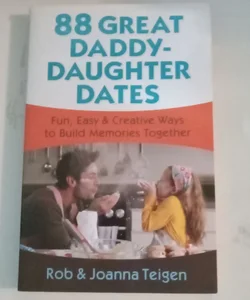 88 Great Daddy-Daughter Dates