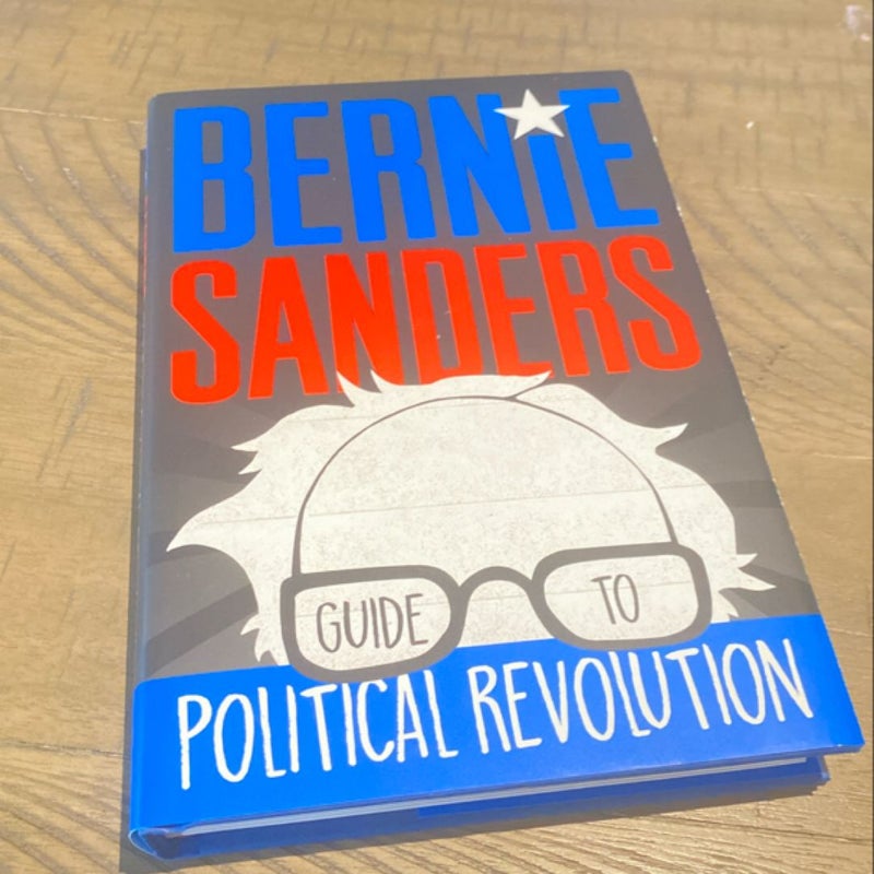 Bernie Sanders Guide to Political Revolution