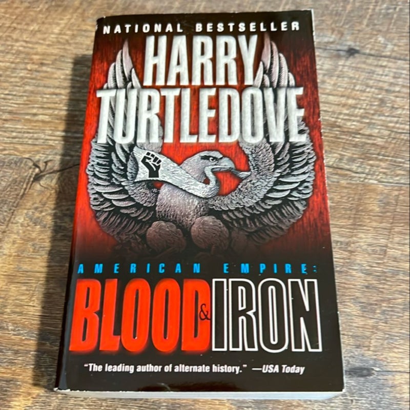 Blood and Iron (American Empire, Book One)