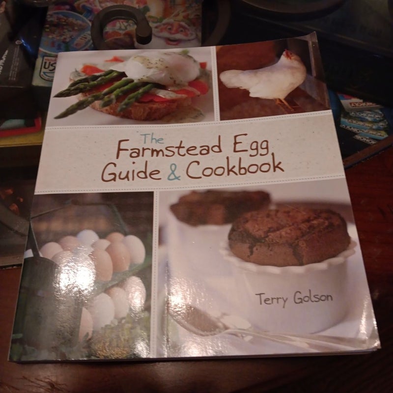 The Farmstead Egg Guide and Cookbook