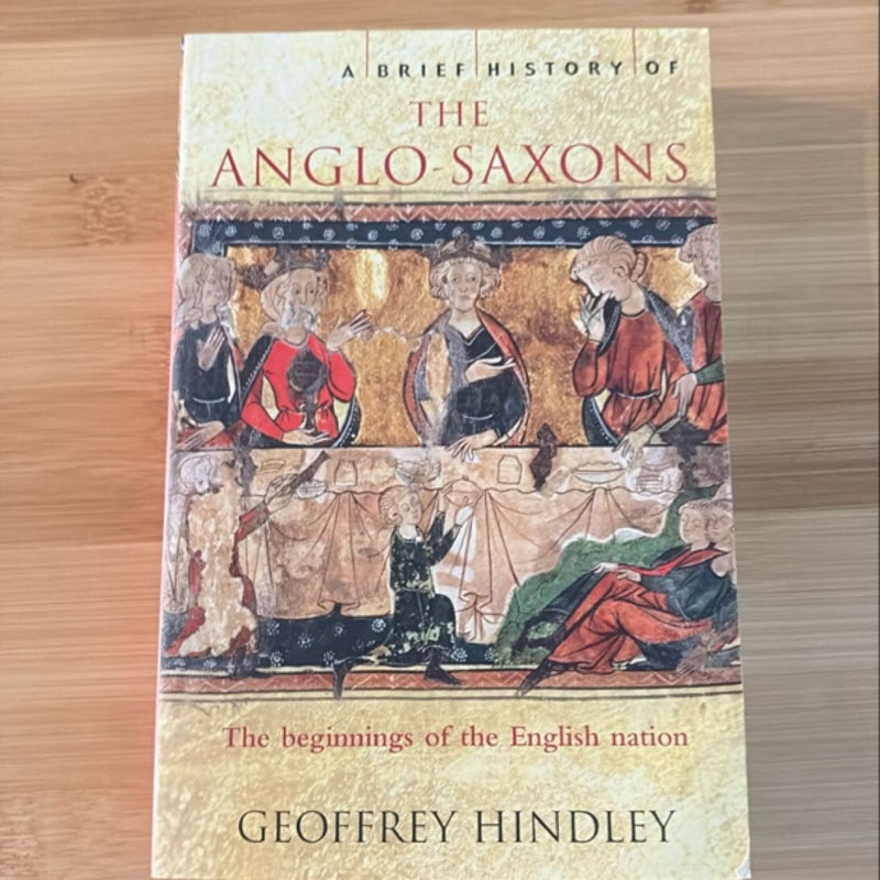 A Brief History of the Anglo-Saxons