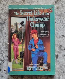 The Secret Life of the Underwear Champ