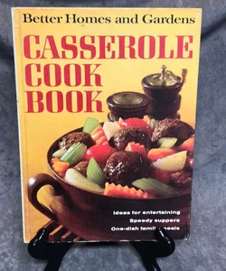 Better Homes and Gardens Casserole cookbook