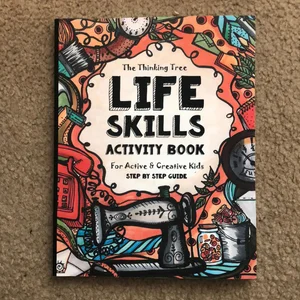 Live Skills Activity Book - for Active & Creative Kids - the Thinking Tree