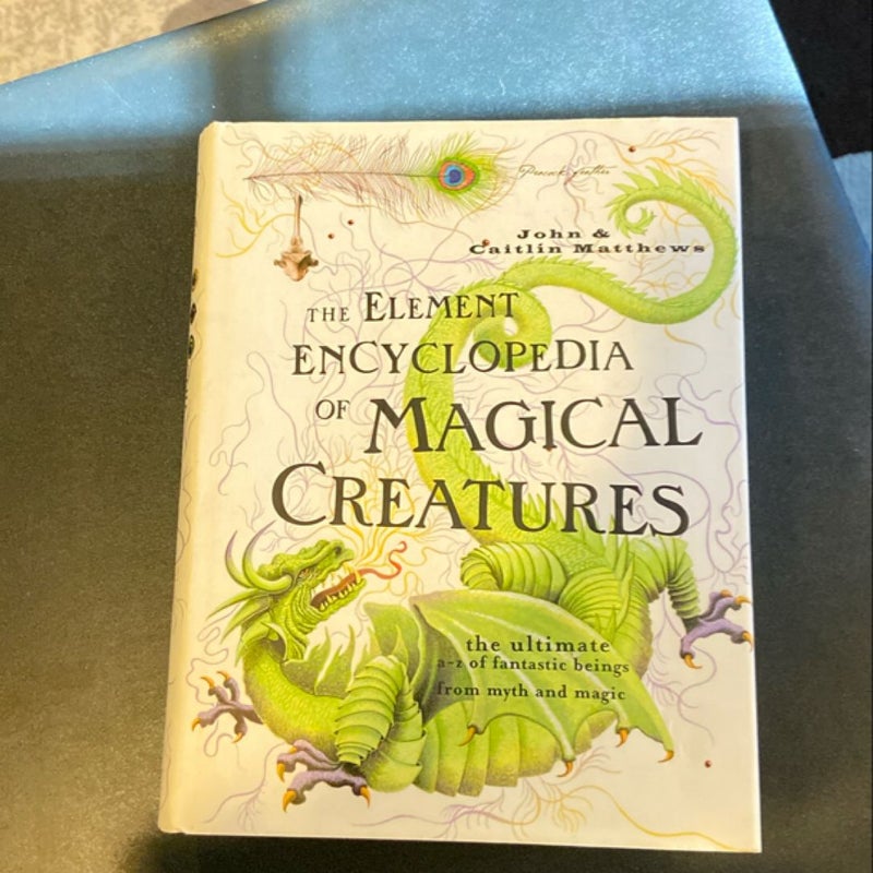 The Element Encyclopedia of Magical Creatures